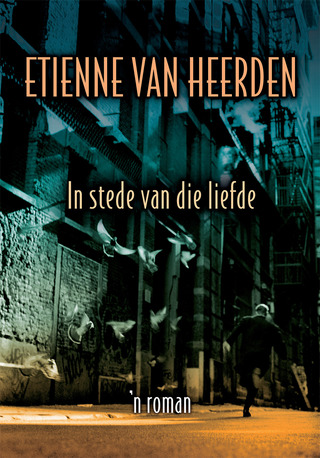 Cover image: In stede van die liefde 1st edition 9780624043249