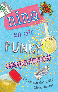 صورة الغلاف: Nina en die funky eksperiment 1st edition 9780624068846
