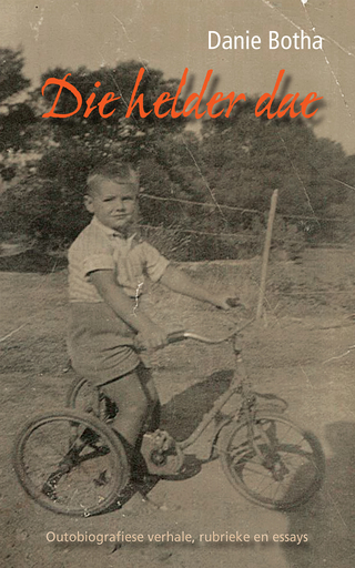 Cover image: Die helder dae 1st edition 9780624070122