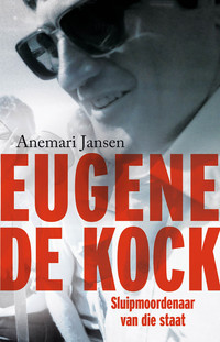 Cover image: Eugene de Kock: Sluipmoordenaar van die staat 1st edition 9780624070153