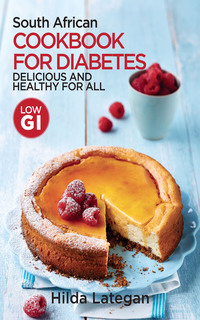 Imagen de portada: South African Cookbook for Diabetes 1st edition 9780624071860