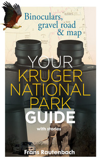 Cover image: Your Kruger national Park guide, with stories 1st edition 9780624074342