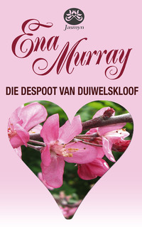 Cover image: Die despoot van Duiwelskloof 1st edition 9780624075363