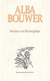 Omslagafbeelding: Stories van Rivierplaas 1st edition 9780624079507
