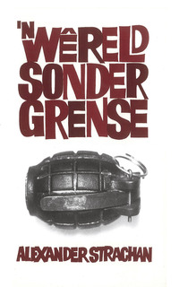 Imagen de portada: 'n Wêreld sonder grense 1st edition 9780624079354