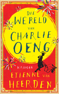 Cover image: Die wêreld van Charlie Oeng 1st edition 9780624080527