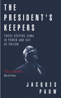 Cover image: The President's Keepers 1st edition 9780624083030