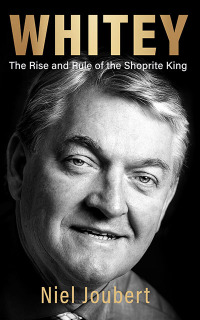 Imagen de portada: Whitey: The Rise and Rule of the Shoprite King 1st edition 9780624087892