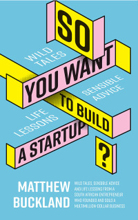 Imagen de portada: So You Want to Build a Startup 1st edition 9780624088721