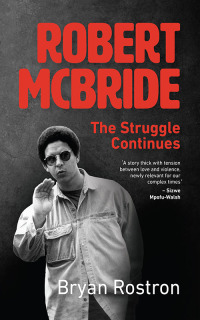 Titelbild: Robert McBride: The Struggle Continues 1st edition 9780624089148