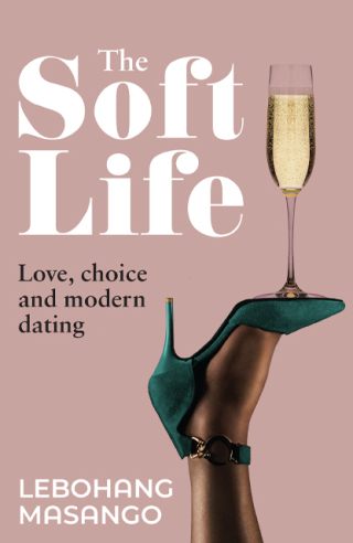Imagen de portada: The Soft Life 1st edition 9780624092704