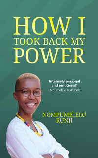Omslagafbeelding: How I Took Back My Power 1st edition 9780624092780