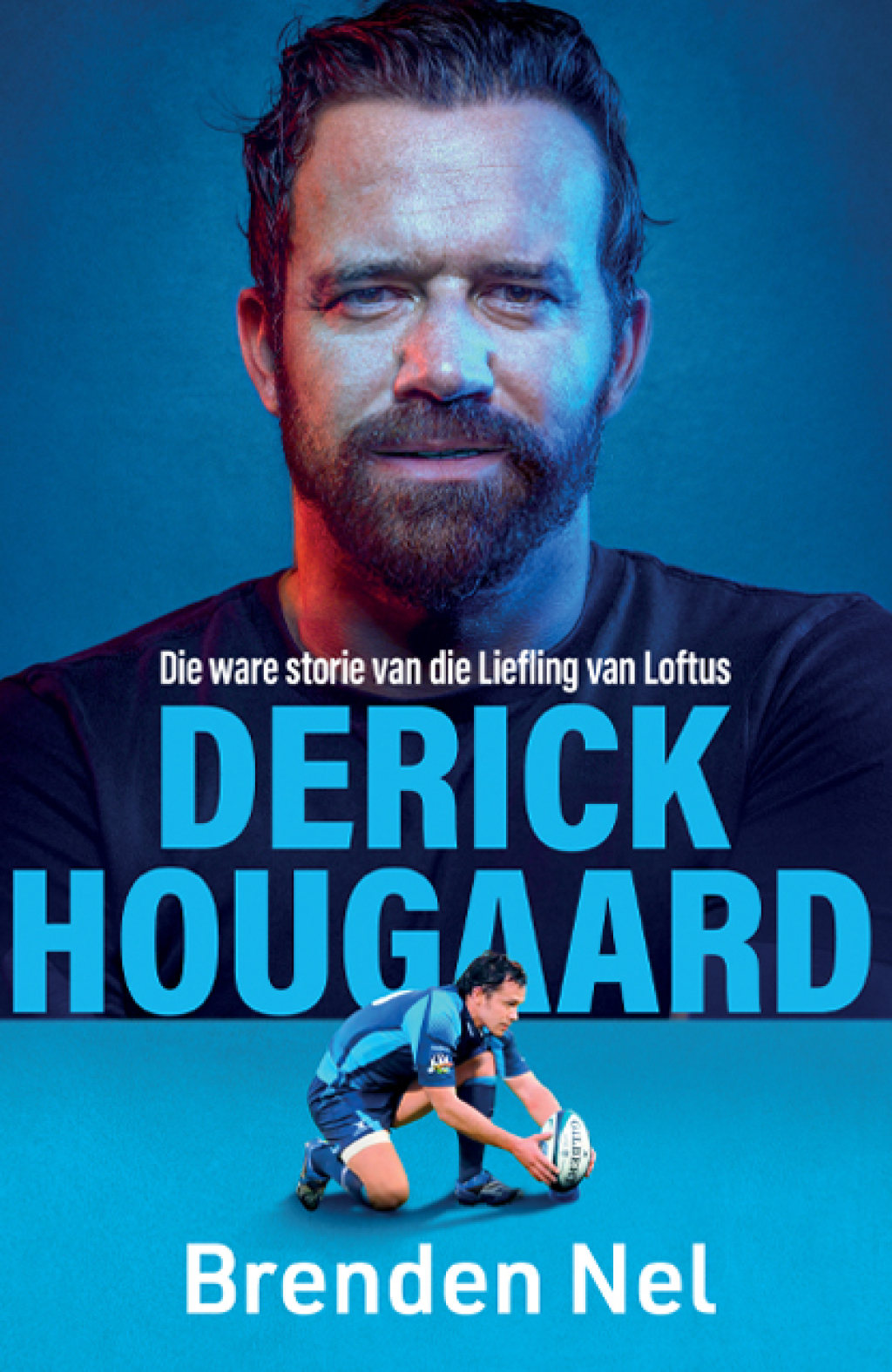 Derick Hougaard Die ware storie van die Liefling van Loftus 1st Edition