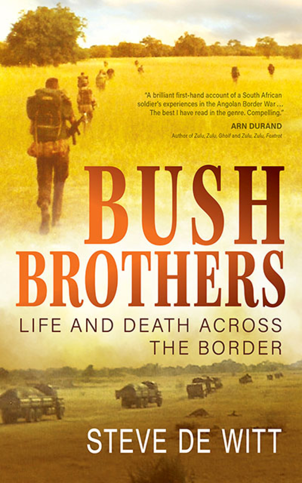 Bush Brothers Life and Death Across the Border 1st Edition