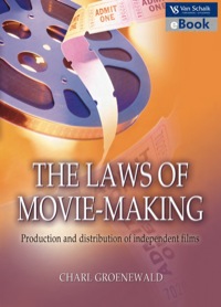 Cover image: Laws of movie making, The - production and distribution of independent films 1st edition 9780627026591