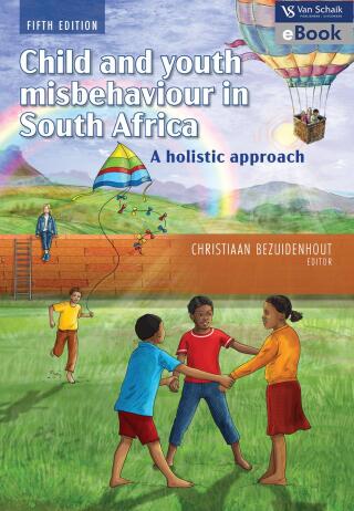 Child and youth misbehaviour in South Africa 5th edition ...