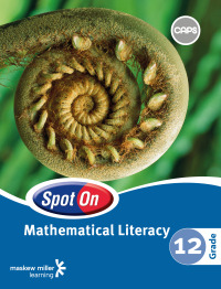 Cover image: Spot On Mathematical Literacy Grade 12 Learner's Book 1st edition 9780796248510