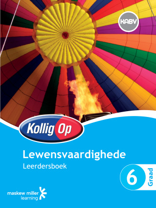Cover image: Kollig Op Lewensvaardighede Graad 6 Leerdersboek 1st edition 9780796234858