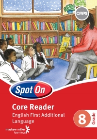 Cover image: Spot On English First Additional Language Grade 8 Reader 1st edition 9780796249272