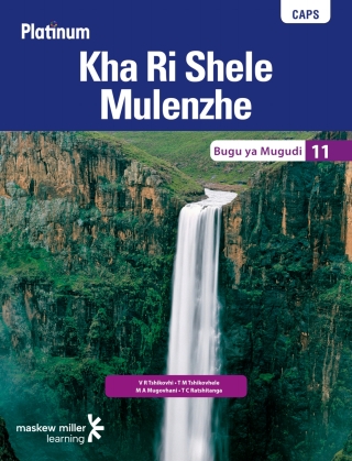 Cover image: Platinum Kha Ri Shele Mulenzhe (Tshivenda HL) Grade 11 Learner's Book 1st edition 9780636091207