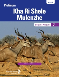 Cover image: Platinum Kha Ri Shele Mulenzhe (Tshivenda HL) Grade 7 Learner's Book 1st edition 9780636140332