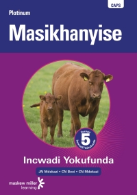 Cover image: Platinum Masikhanyise (IsiXhosa Home Language) Grade 5 Reader 1st edition 9780636138841