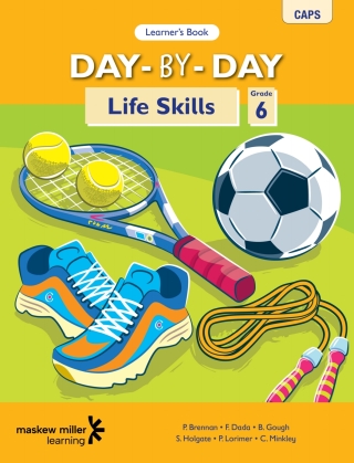 Cover image: Day-by-Day Life Skills Grade 6 Learner's Book 1st edition 9780636138384