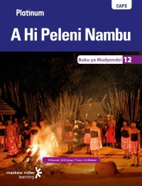 Cover image: Platinum A Hi Peleni Nambu (Xitsonga HL) Grade 12 Learner's Book 1st edition 9780636140615