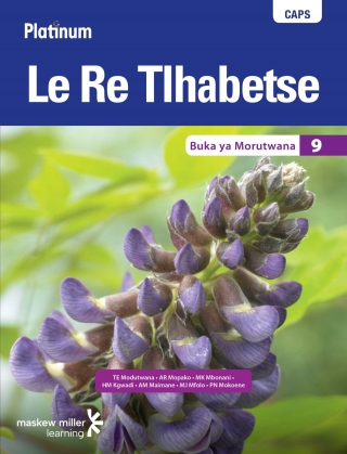 Cover image: Platinum Le Re Tlhabetse (Setswana HL) Grade 9 Learner's Book 1st edition 9780636140264