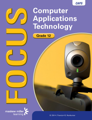 Cover image: Focus Computer Applications Technology Grade 12 Learner's Book (1-year licence) 1st edition 9780636141063