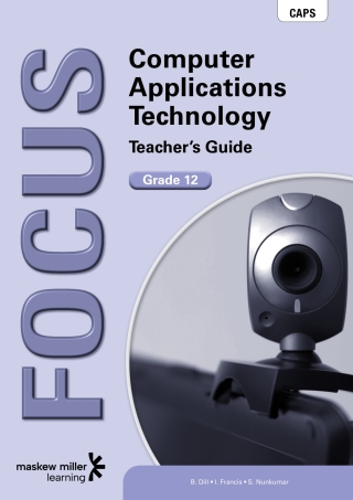 Cover image: Focus Computer Applications Technology Grade 12 Teacher's Guide 1st edition 9780636141070