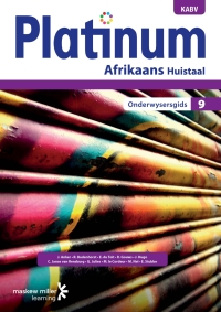 Cover image: Platinum Afrikaans Huistaal Graad 9 Onderwysersgids 1st edition 9780636115781