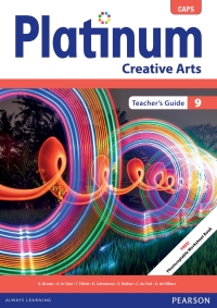 Cover image: Platinum Creative Arts Grade 9 Teacher's Guide 1st edition 9780636141117