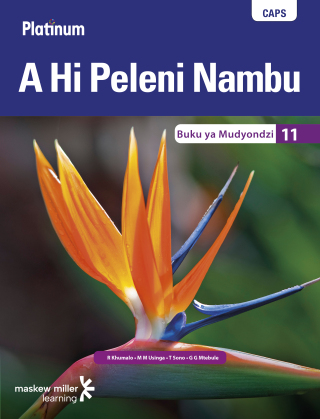 Cover image: Platinum A Hi Peleni Nambu (Xitsonga HL) Grade 11 Learner's Book 1st edition 9780636091153