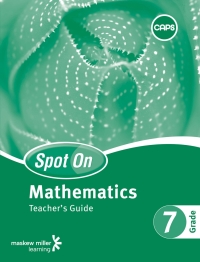 Cover image: Spot On Mathematics Grade 7 Teacher's Guide 1st edition 9780796236463