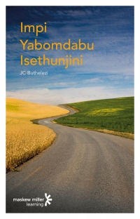 Cover image: Impi Yabomdabu Isethunjini (IsiZulu Home Language Grade 12: Novel) 1st edition 9780636179172