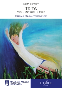 Cover image: Trits: Mis, Mirakel, Drif Drama en aantekeninge 1st edition 9780636085602