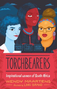 表紙画像: Torchbearers 1: Ingrid, Thuli, Grizelda 1st edition 9780639606316