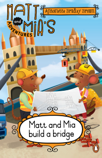 Imagen de portada: Matt and Mia’s Adventures: Matt and Mia Build a Bridge 1st edition 9780639603247