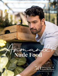 Cover image: Armand’s Nude Food 1st edition 9780639602691