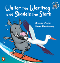 Omslagafbeelding: A Veld Friends Adventure 1: Walter the Warthog and Sindele the Stork 1st edition 9780639608303
