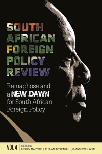 Cover image: South African Foreign Policy Review, V. 4: Ramaphosa and a New Dawn for South African Foreign Policy 1st edition 9780798305365