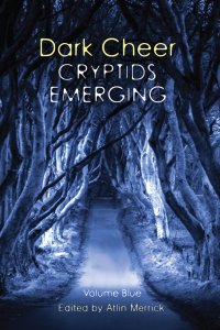 Imagen de portada: Dark Cheer: Cryptids Emerging - Volume Blue 9780645042696