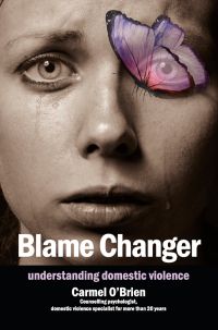 Cover image: Blame Changer: understanding domestic violence 1st edition 9780992539467