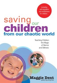 Cover image: Saving Our Children From Our Chaotic World 9780648431022