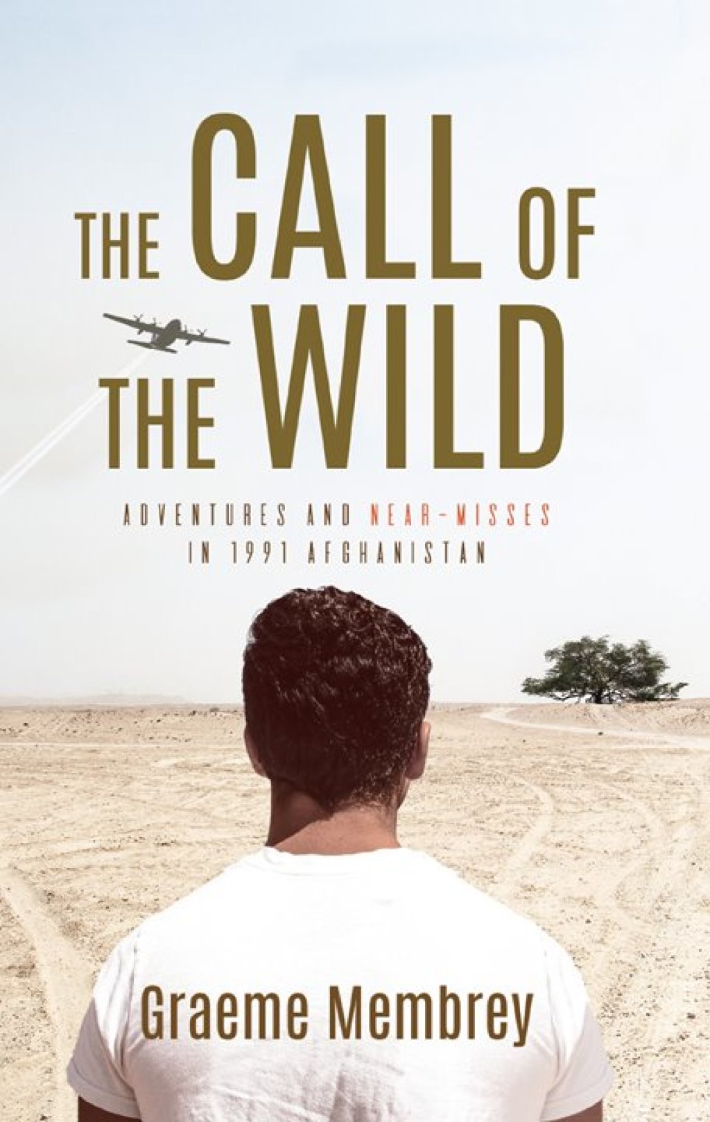 Call of the Wild Adventures and Near-Misses in 1991 Afghanistan