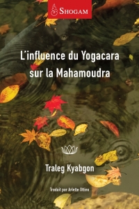 Cover image: L’influence du Yogacara sur la Mahamoudra 9780648686309