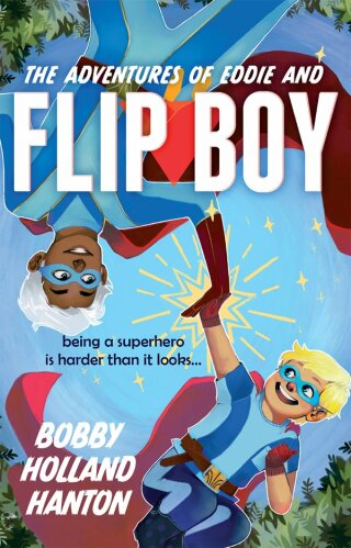 صورة الغلاف: The Adventures of Eddie and Flip Boy 9781921596247