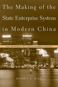 Omslagafbeelding: The Making of the State Enterprise System in Modern China 9780674017177