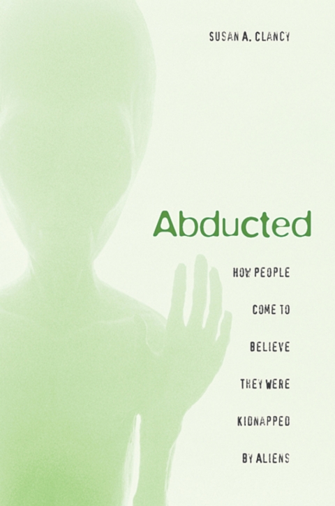 Abducted: How People Come to Believe They Were Kidnapped by Aliens - FULL INSTANT DOWNLOAD | PDF DOCX EPUB